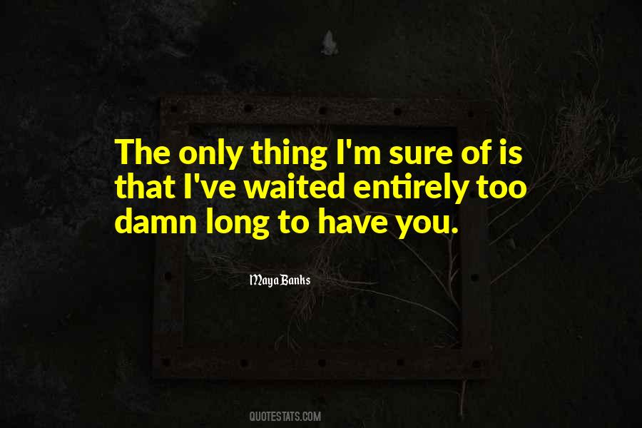 Only Sure Thing Quotes #1023501