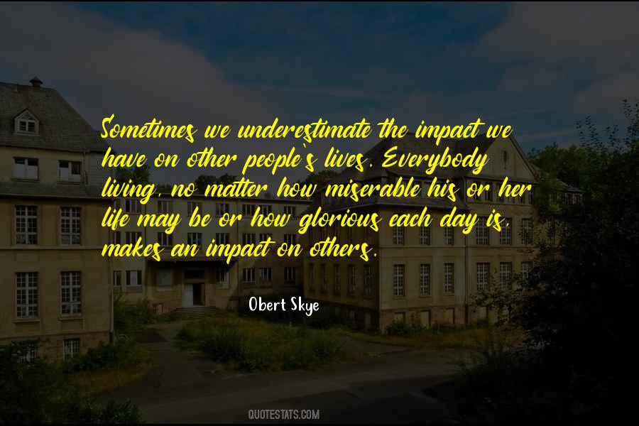 What A Glorious Day Quotes #1393462