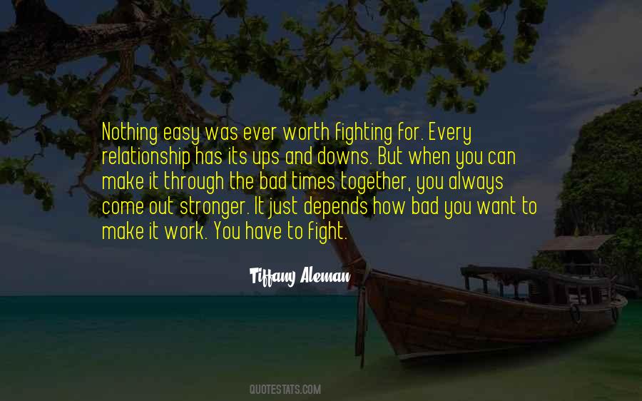 Go Through Bad Times Quotes #257001