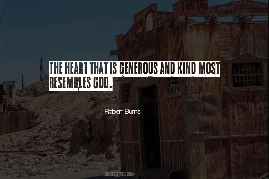 Heart Is Generous Quotes #1637124
