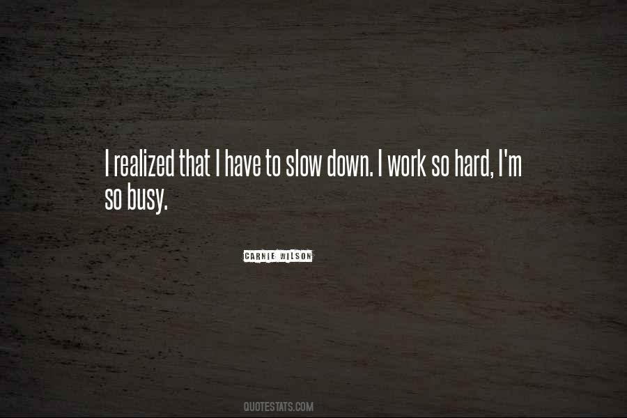 Work So Hard Quotes #628539