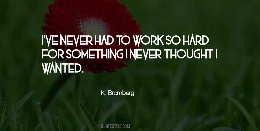 Work So Hard Quotes #922241