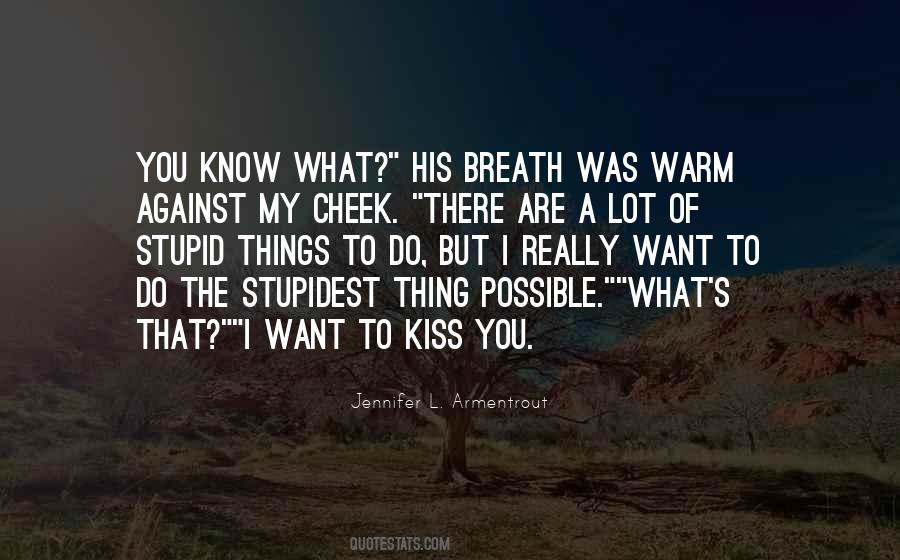 Kiss Cheek Quotes #1836083