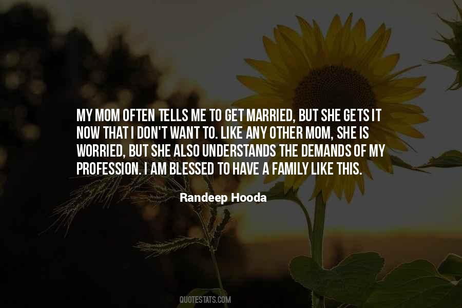 Blessed To Be Their Mom Quotes #1476748