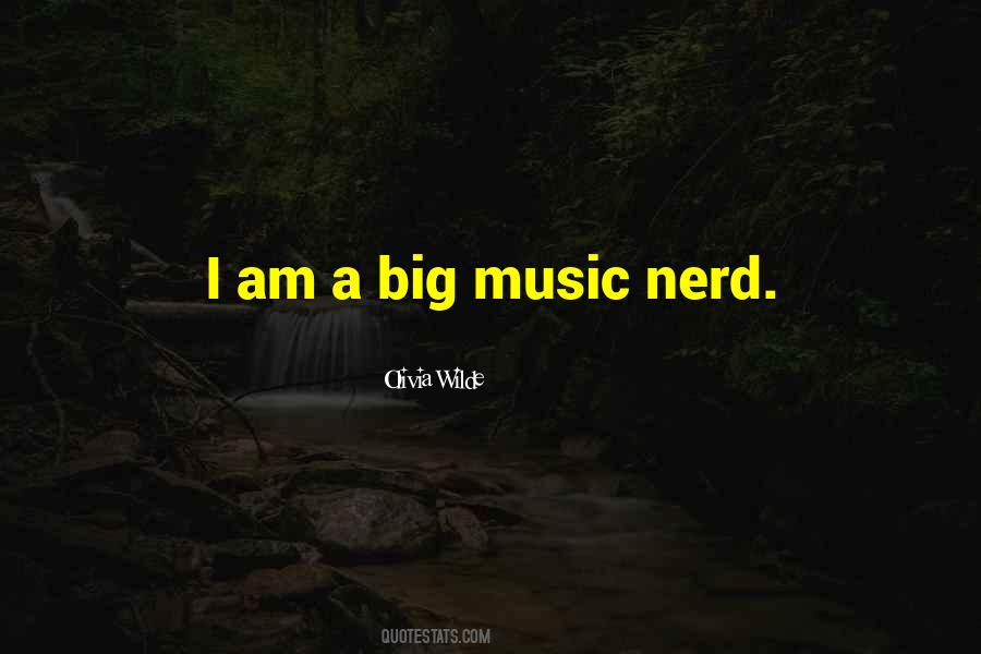 I Am A Nerd Quotes #1632387