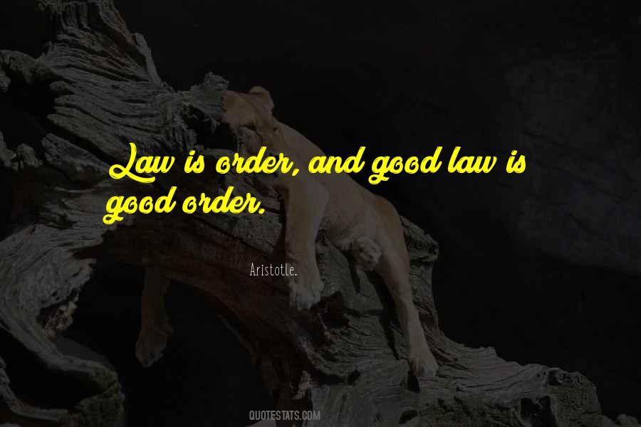 Quotes About Law Is Good #1541319