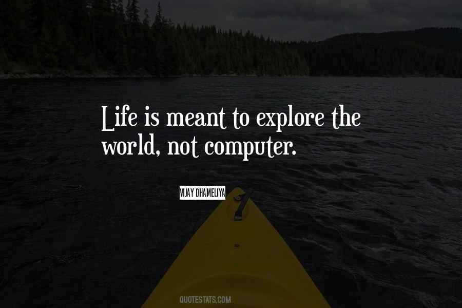 Life Explore Quotes #1076908