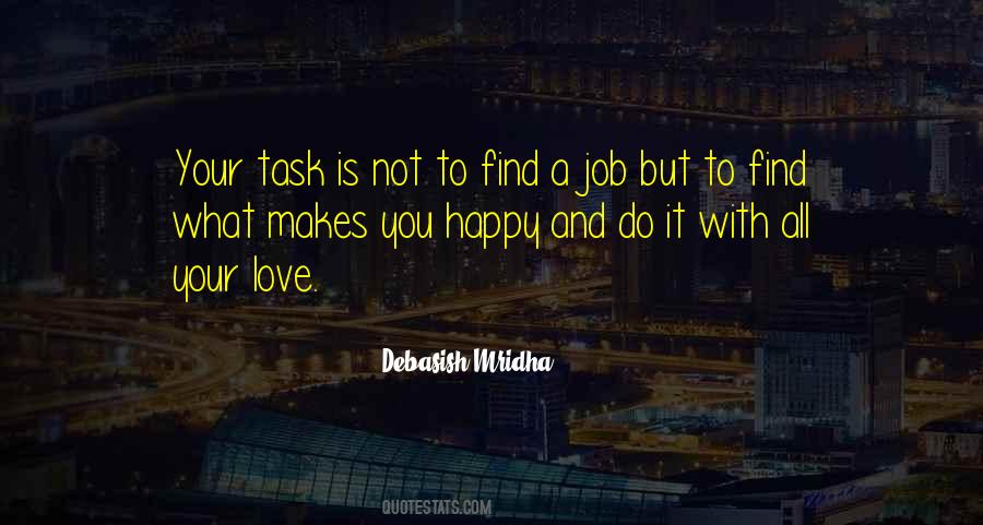 Find A Job That Makes You Happy Quotes #1594693