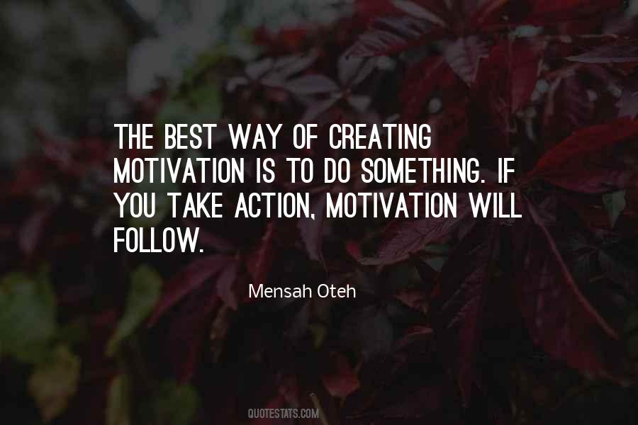 Action Motivation Quotes #1260344