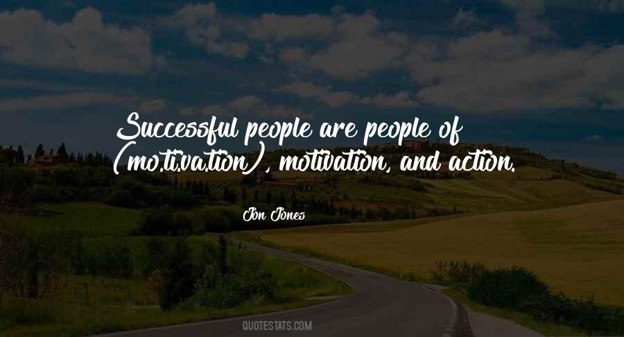 Action Motivation Quotes #1568908