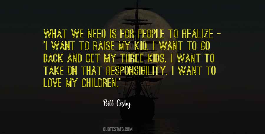 The Kids Who Need The Most Love Quotes #1640556
