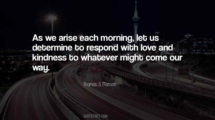 When You Arise In The Morning Quotes #1780488