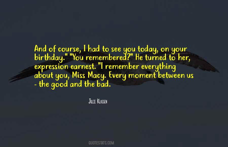 Miss Everything About Him Quotes #474874