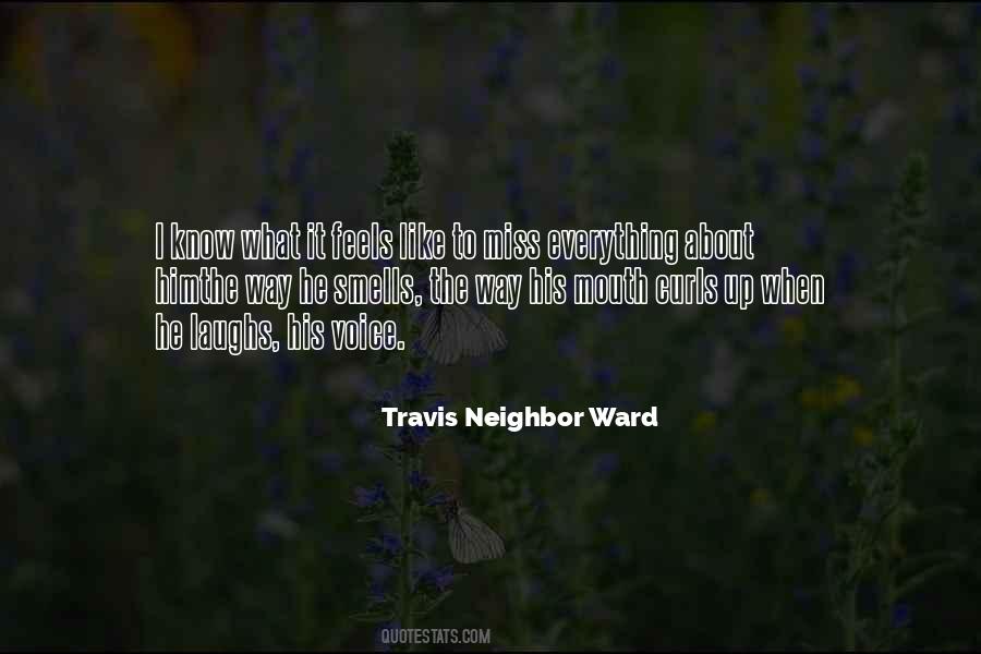 Miss Everything About Him Quotes #738411
