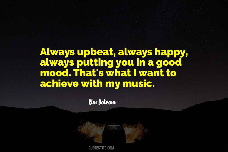 When Your Mood Is Not Good Quotes #1004629 When Your Mood Is Not Good Quotes #1004629