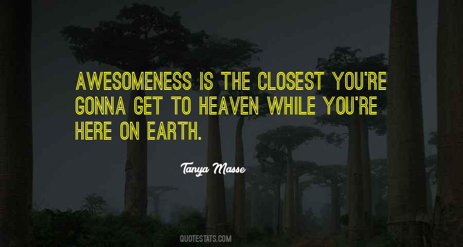 Heaven On Earth Life Quotes #1175390
