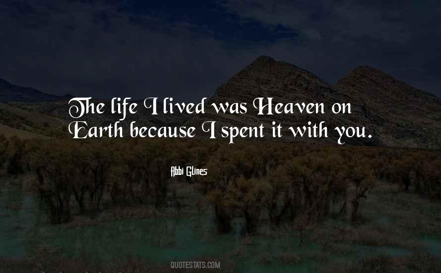 Heaven On Earth Life Quotes #1417367