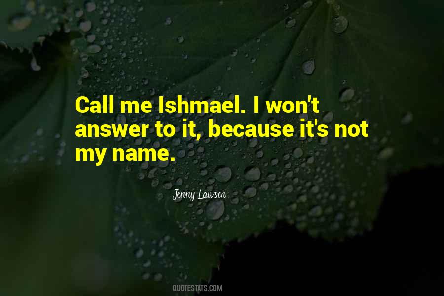 Quotes About Ishmael #1555547