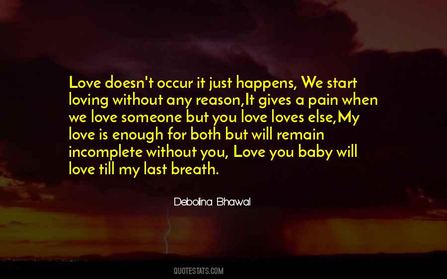 Loving Someone Is Not Enough Quotes #663908