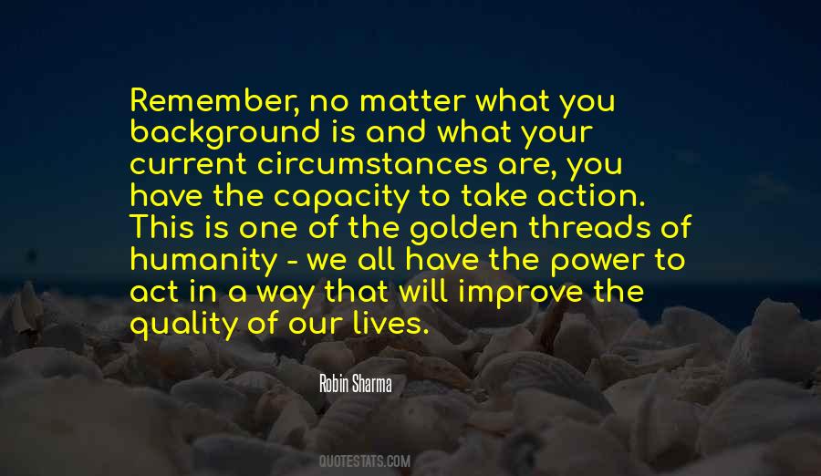 No Matter What The Circumstances Are Quotes #1311256