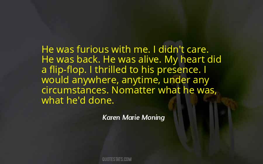 No Matter What The Circumstances Are Quotes #1599574