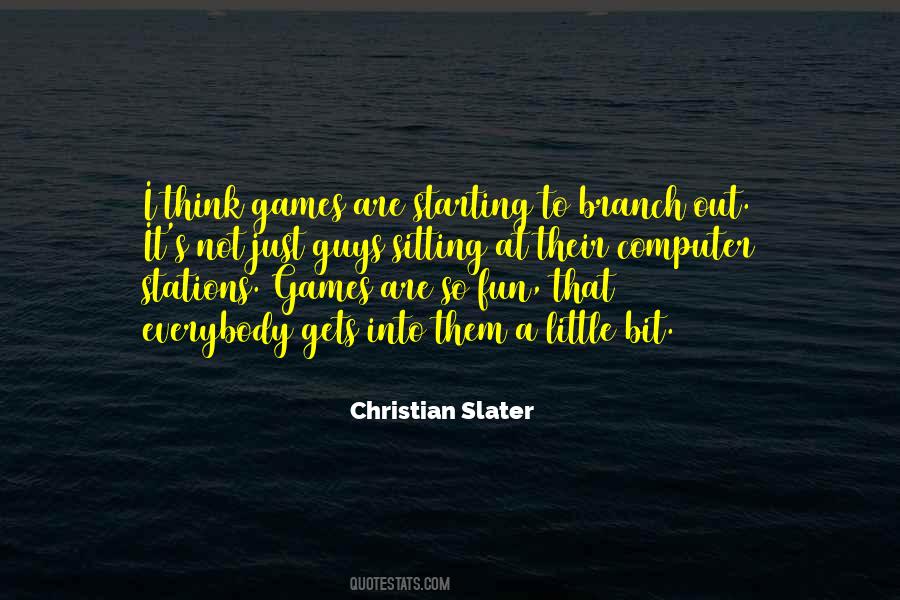 Not Into Games Quotes #1109684