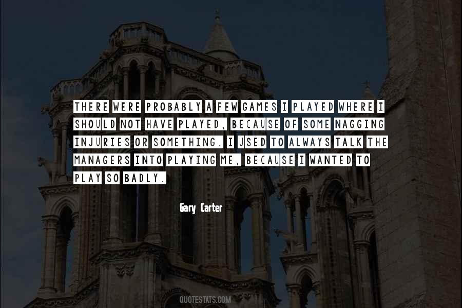 Not Into Games Quotes #1214845