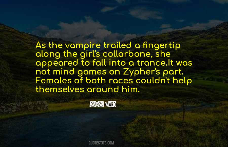 Not Into Games Quotes #1769846