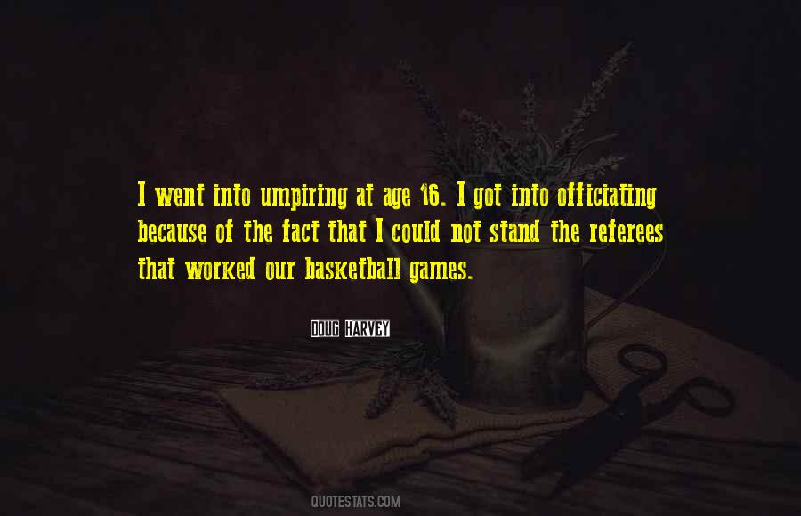 Not Into Games Quotes #506554