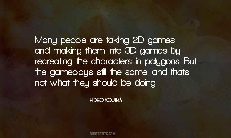 Not Into Games Quotes #909335
