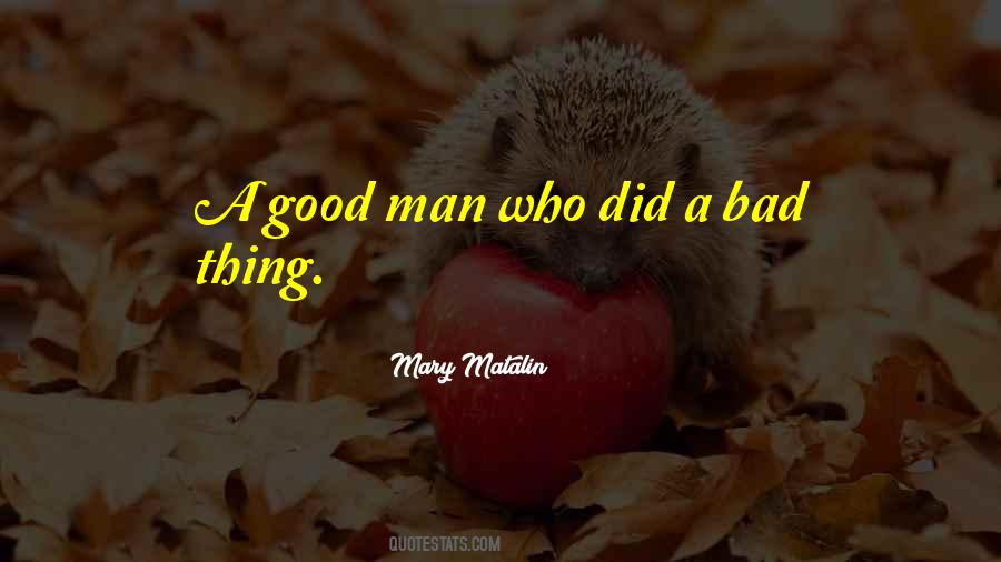 I Am A Bad Man Quotes #130825