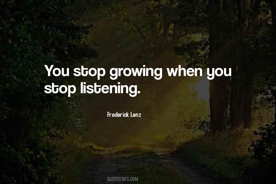 When You Stop Growing Quotes #1479867