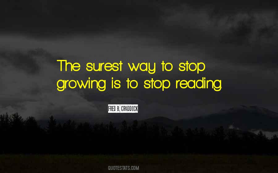 When You Stop Growing Quotes #312558
