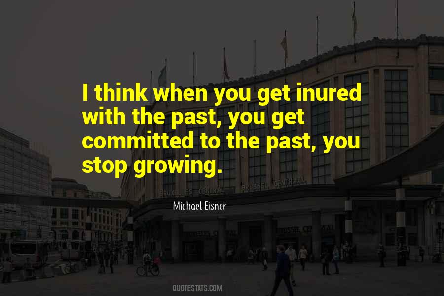When You Stop Growing Quotes #371236