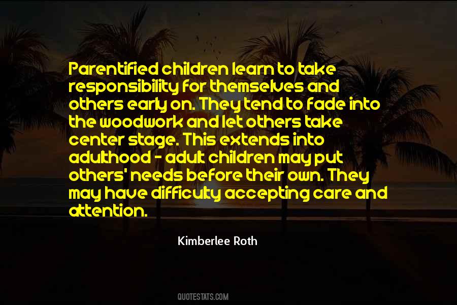Take Care Of Your Own Responsibility Quotes #1143906