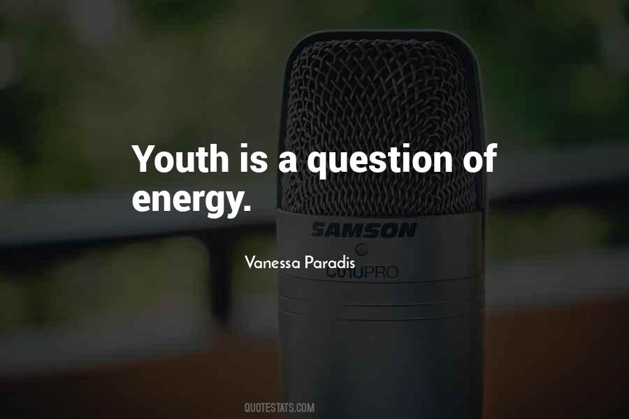 Youth Energy Quotes #482967