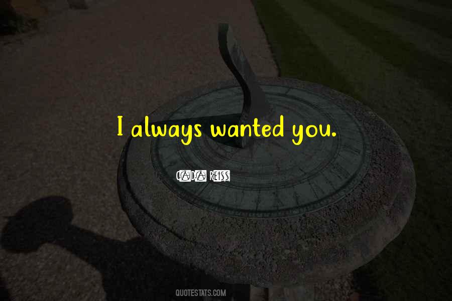I Always Wanted You Quotes #1376038