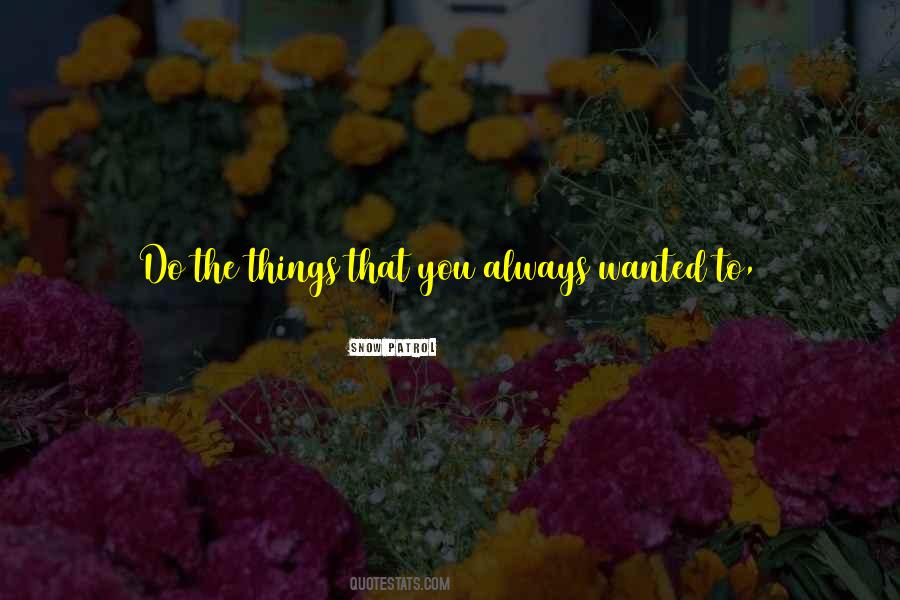I Always Wanted You Quotes #375650