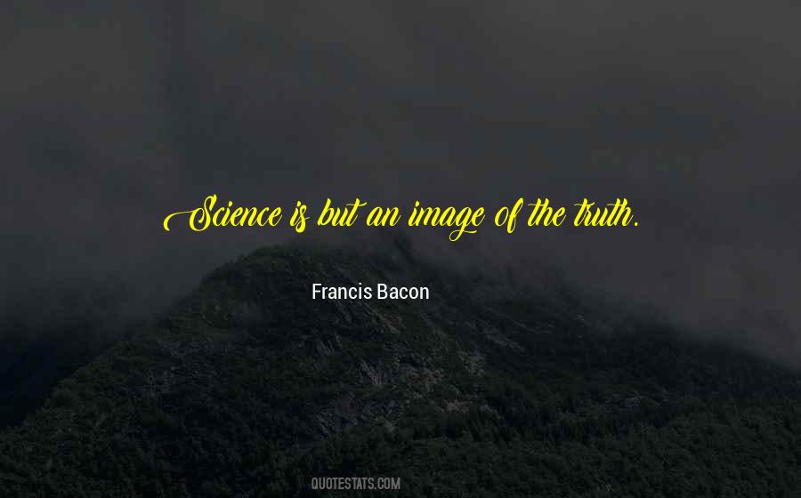 Of Truth By Bacon Quotes #1519557