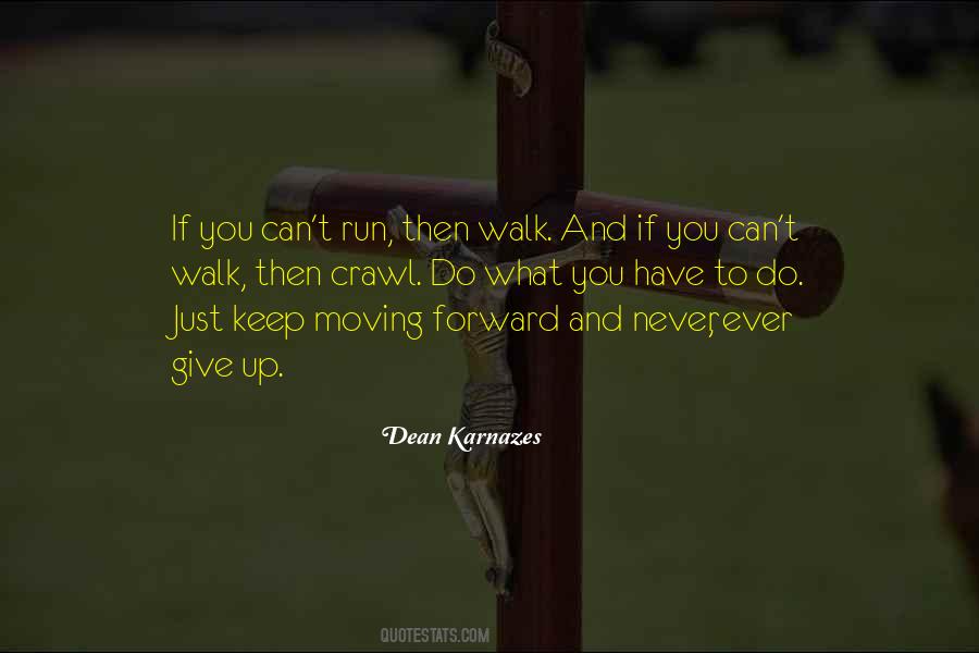 You Have To Keep Moving Quotes #1616320