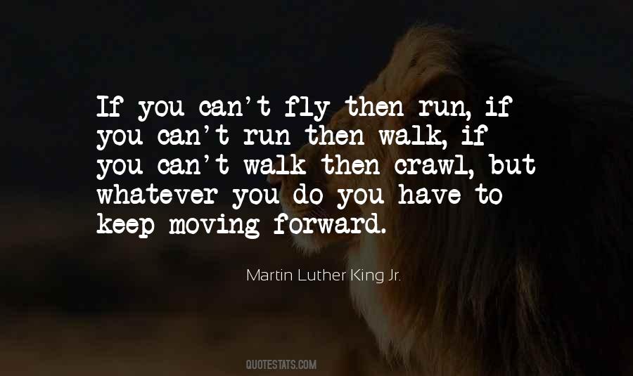 You Have To Keep Moving Quotes #619015