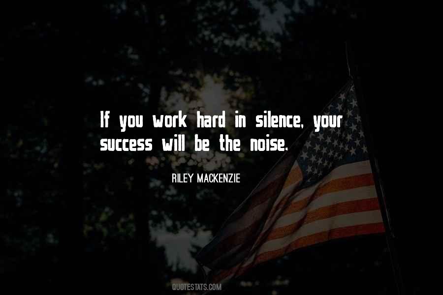 Silence Success Quotes #1296040