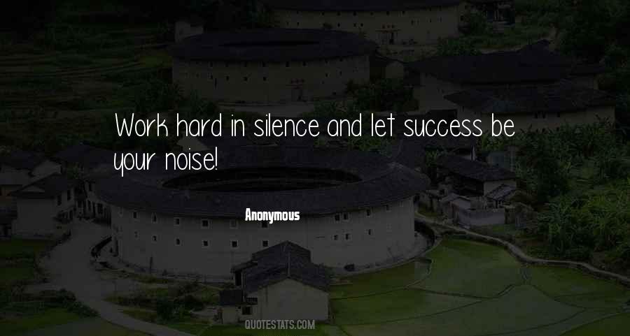 Silence Success Quotes #370700