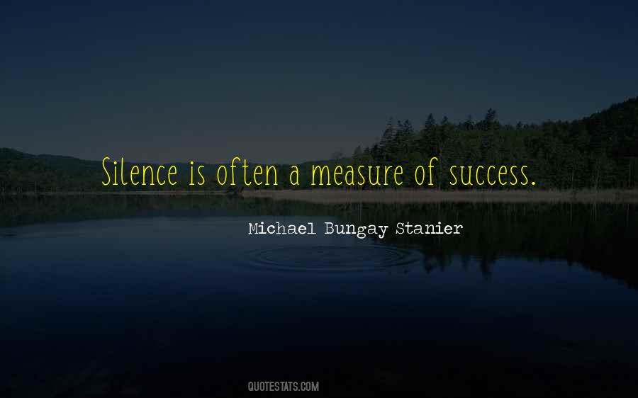 Silence Success Quotes #469583