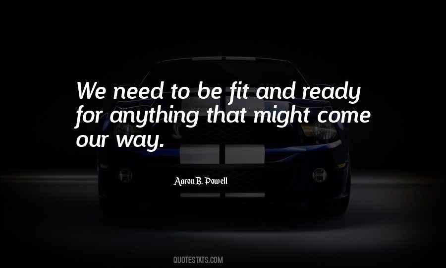 Be Ready For Anything Quotes #36467