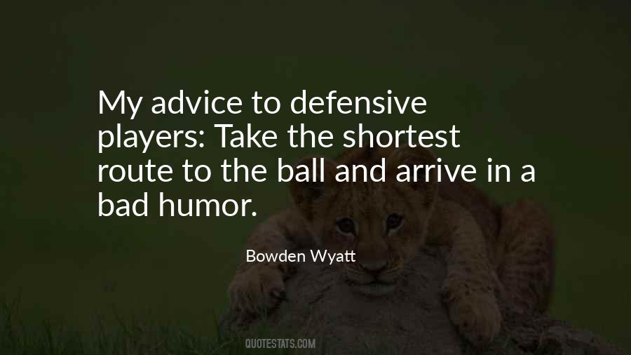 Bad Player Quotes #1099542