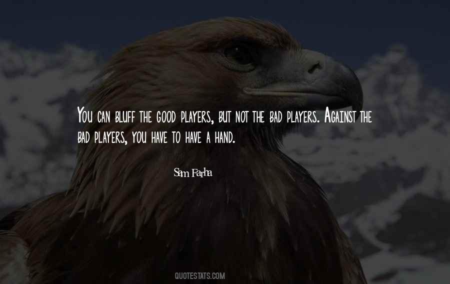 Bad Player Quotes #1148478