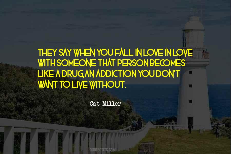 Love Is Like An Addiction Quotes #720911