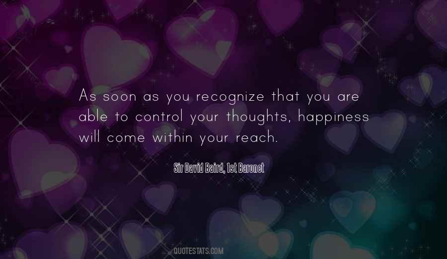 You Are In Control Of Your Own Happiness Quotes #1365235
