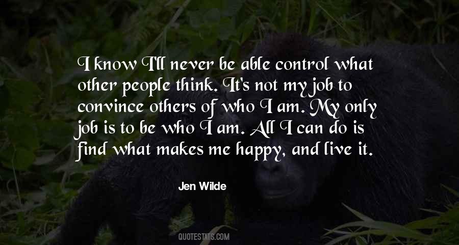 You Are In Control Of Your Own Happiness Quotes #1794317